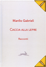 Presentazione  del libro “Caccia alla lepre” di Manlio Gabrieli